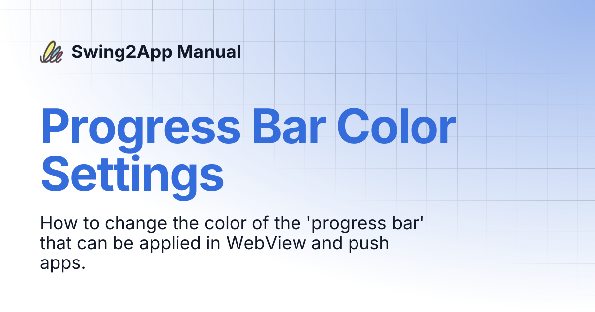 Progress Bar Color Settings | Swing2App Manual